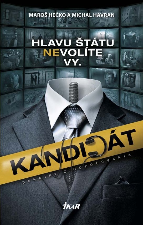 Kandidát - Denníky z odpočúvania -  Maroš Hečko