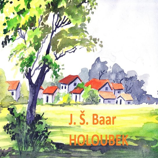 Holoubek -  Jindřich Šimon Baar