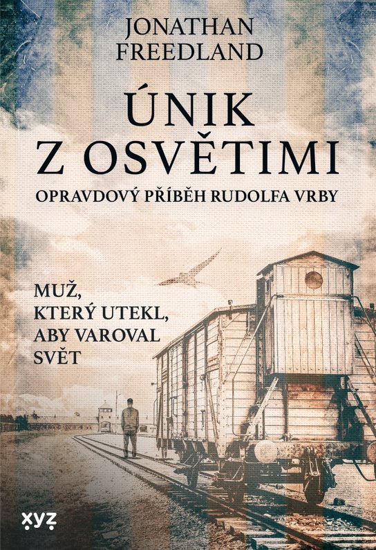 Únik z Osvětimi -  Jonathan Freedland