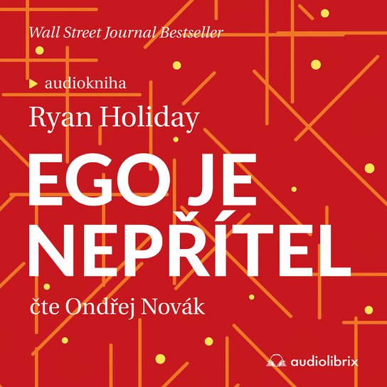 Ego je nepřítel -  Ryan Holiday