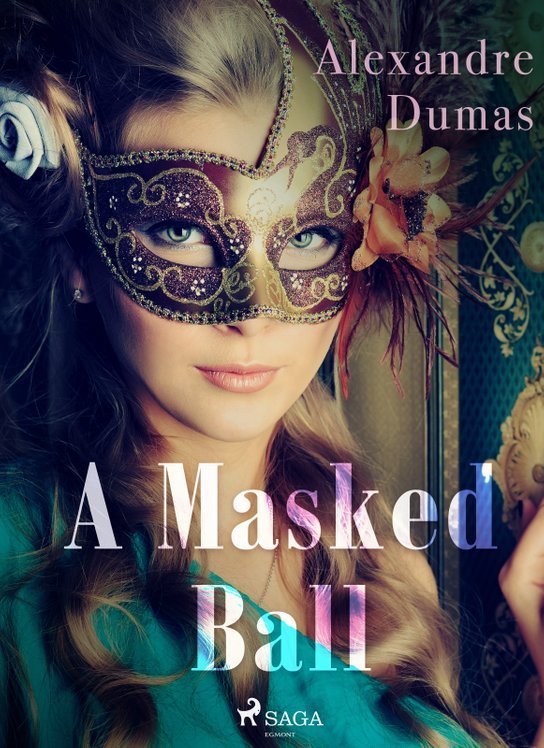 A Masked Ball -  Alexander ml. Dumas