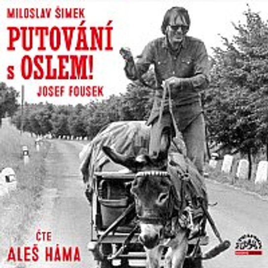 Putování s oslem! -  Josef Fousek