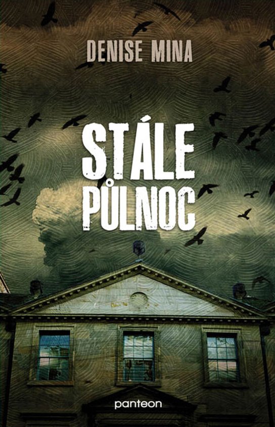 Stále půlnoc -  Denise Mina
