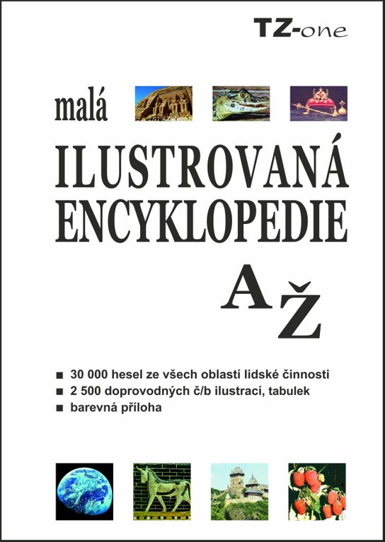 Malá ilustrovaná encyklopedie A–Ž -  Kolektiv autorů