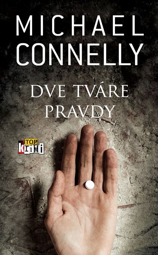 Dve tváre pravdy -  Michael  Connelly
