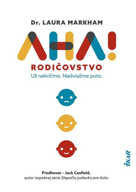 AHA! Rodičovstvo -  Laura Markham