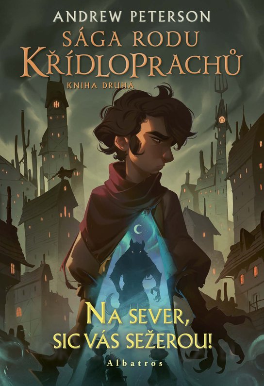 Sága rodu Křídloprachů: Na sever, sic vás sežerou! -  Andrew Peterson