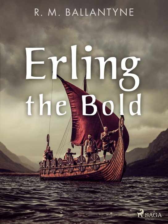 Erling the Bold -  R. M. Ballantyne