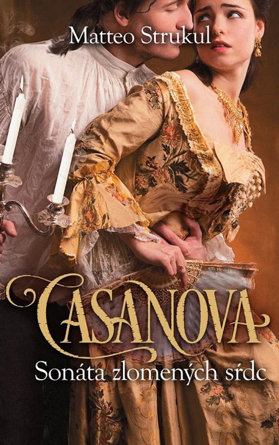 Casanova: Sonáta zlomených sŕdc -  Matteo Strukul