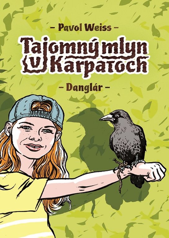 Tajomný mlyn v Karpatoch -  Pavol Weiss