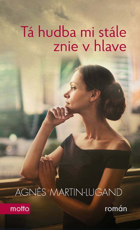Tá hudba mi stále znie v hlave -  Agnes  Martin-Lugand