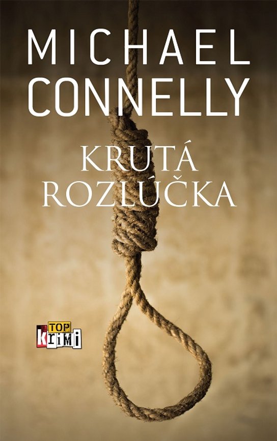Krutá rozlúčka -  Michael  Connelly