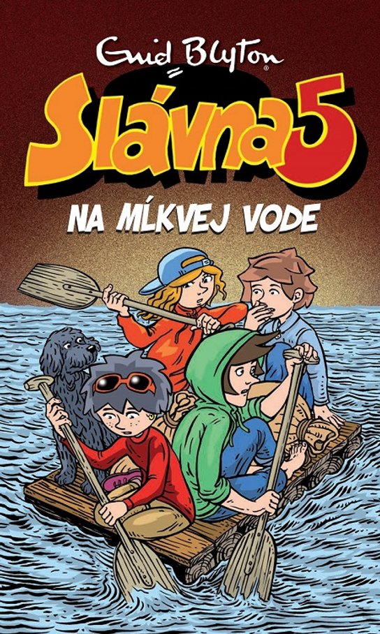 Slávna päťka na Mĺkvej vode -  Enid Blyton