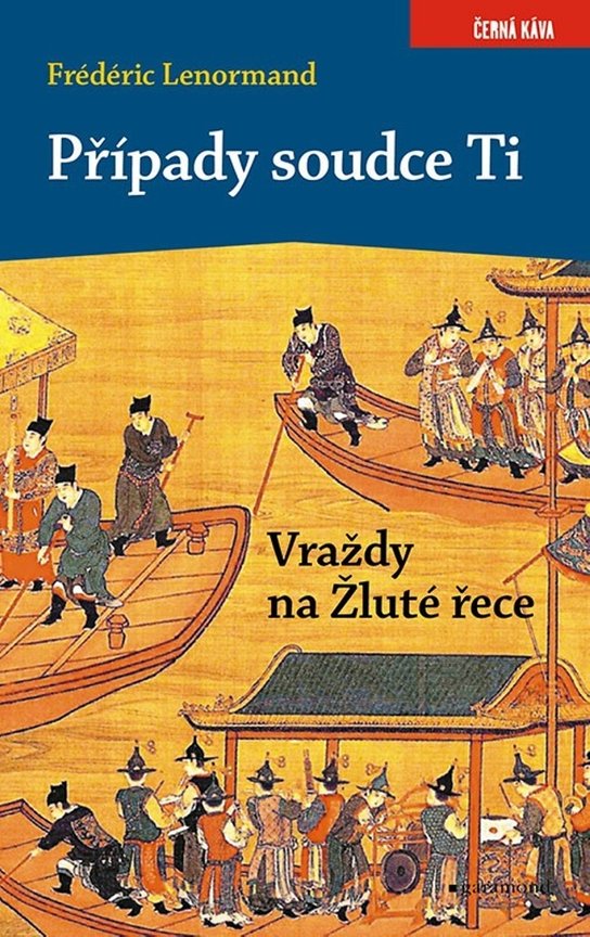 Případy soudce Ti. Vraždy na Žluté řece -  Frédéric Lenormand