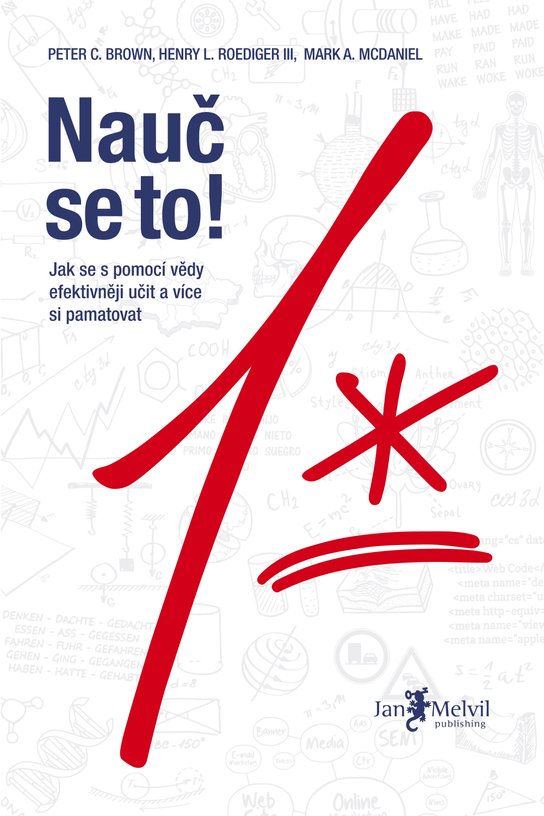 Nauč se to! - Peter C. Brown, Mark A. McDaniel, Henry L. Roediger III