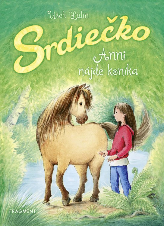 Srdiečko: Anni nájde koníka -  Usch Luhn
