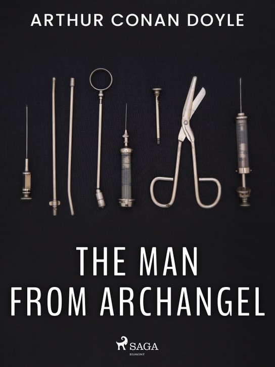 The Man from Archangel -  Arthur Conan Doyle