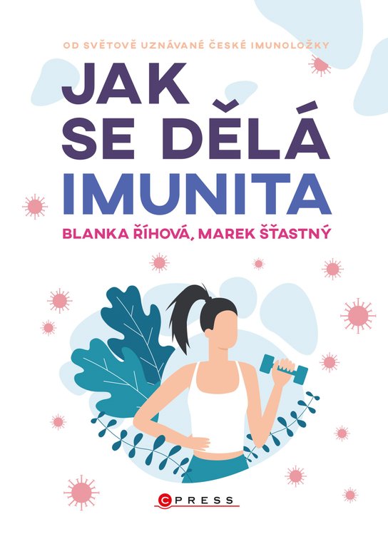 Jak se dělá imunita -  Blanka Říhová