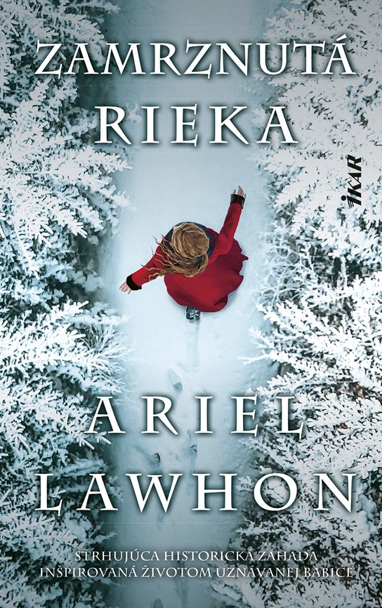 Zamrznutá rieka -  Ariel Lawhon