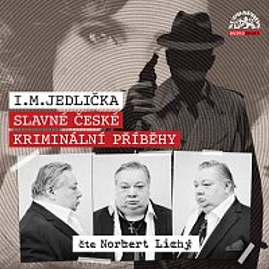 Slavné české kriminální příběhy -  I. M. Jedlička