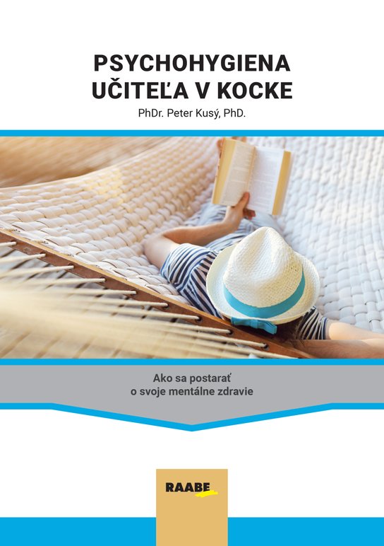 Psychohygiena učiteľa v kocke -  Peter Kusý