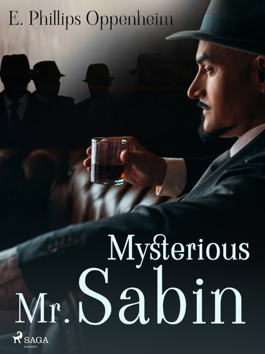 Mysterious Mr. Sabin -  Edward Phillips Oppenheim