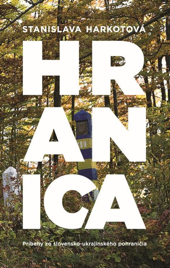 Hranica -  Stanislava Harkotová