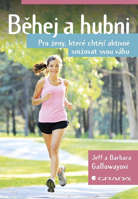 Běhej a hubni -  Barbara Gallowayová