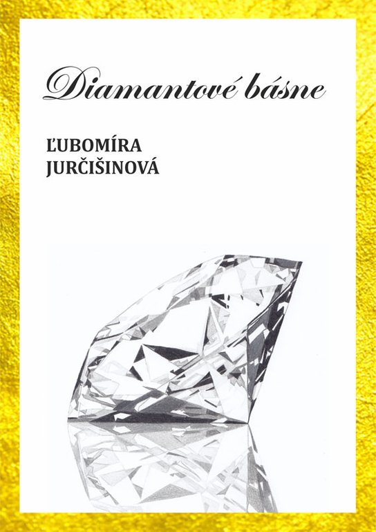 Diamantové básne -  Ľubomíra Jurčišinová