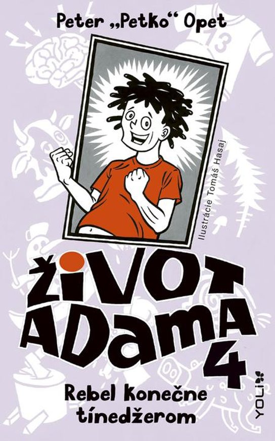 Život Adama 4: Rebel konečne tínedžerom -  Peter Opet