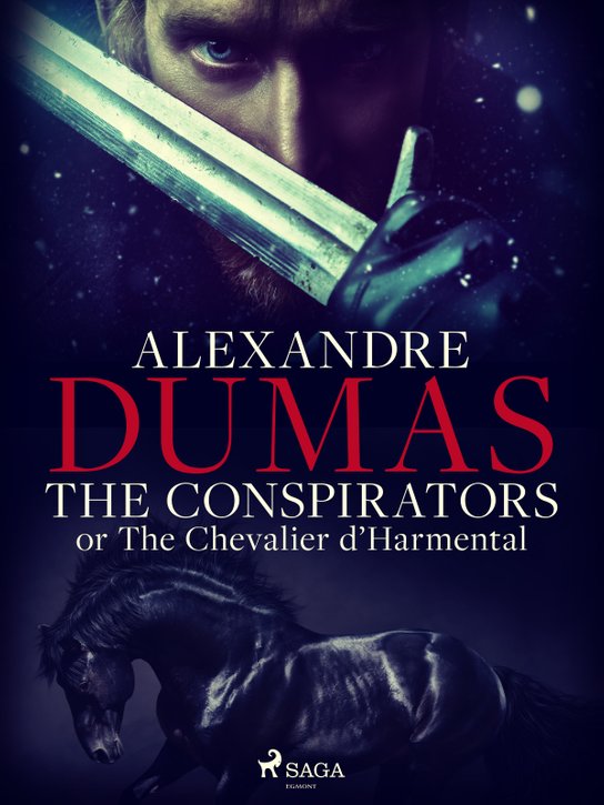 The Conspirators; or The Chevalier d\'Harmental -  Alexander ml. Dumas