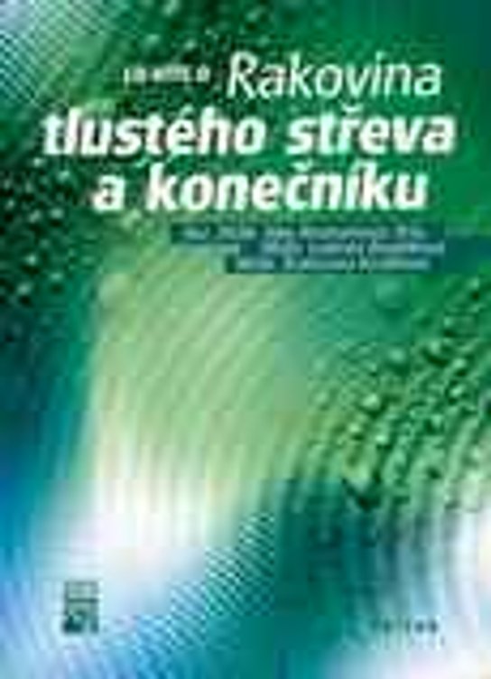 Rakovina tlustého střeva a konečníku -  Doc., MUDr. Jitka Abrahámová DrSc.