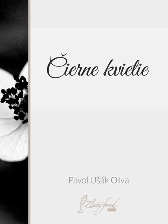 Čierne kvietie -  Pavol Ušák Oliva
