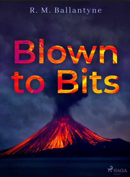 Blown to Bits -  R. M. Ballantyne