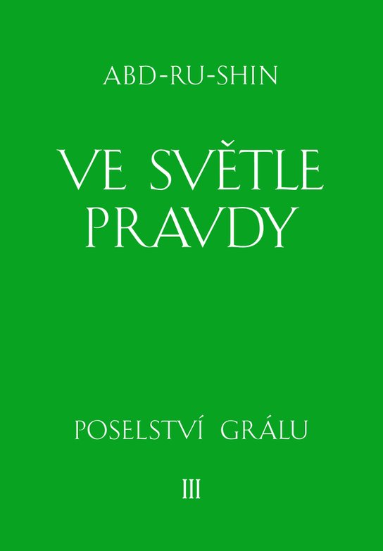 Ve světle Pravdy - 3. svazek - Abd-ru-shin