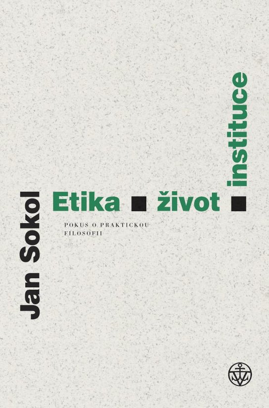 Etika, život, instituce -  Prof. PhD Jan Sokol