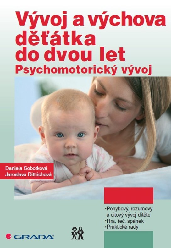 Vývoj a výchova děťátka do dvou let -  Daniela Sobotková