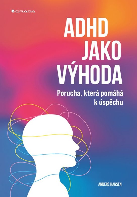 ADHD jako výhoda -  Anders Hansen