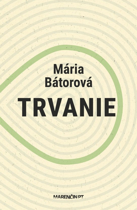 Trvanie -  Mária Bátorová