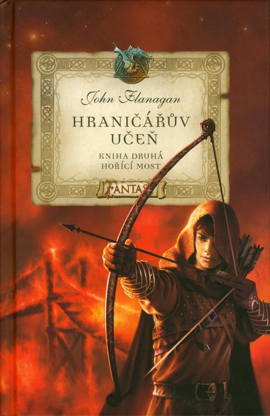 Hraničářův učeň 2 - Hořící most -  John Flanagan