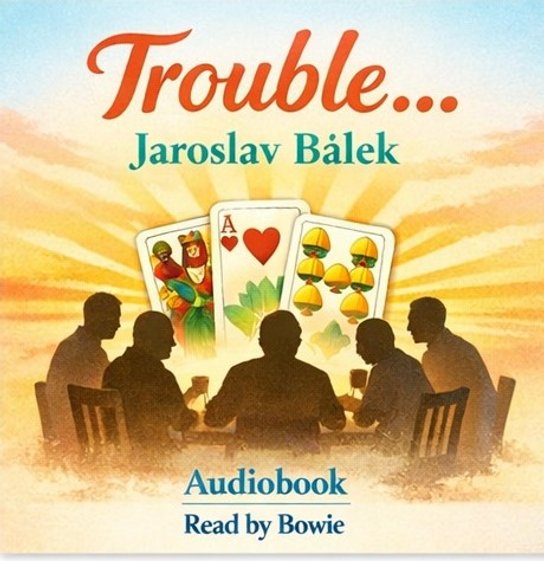 Trouble... -  Jaroslav Bálek