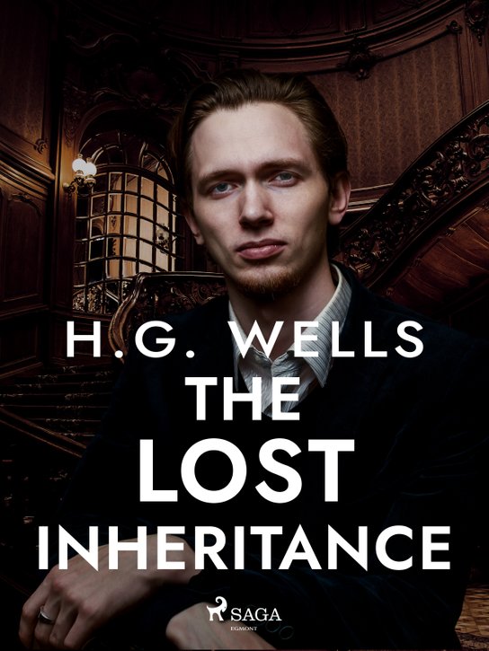 The Lost Inheritance -  H. G. Wells