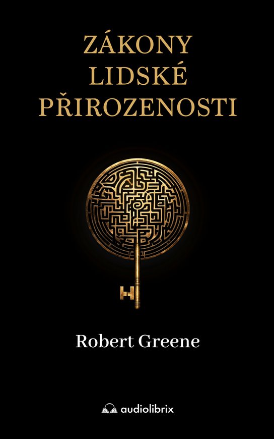 Zákony lidské přirozenosti -  Robert Greene