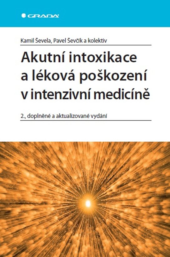 Akutní intoxikace a léková poškození v intenzivní medicíně -  Kamil Ševela