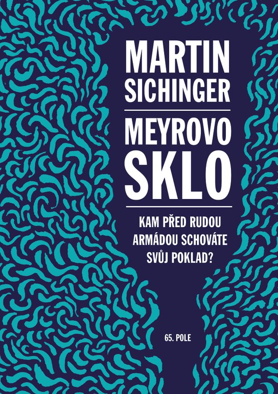 Meyrovo sklo - Martin Sichinger