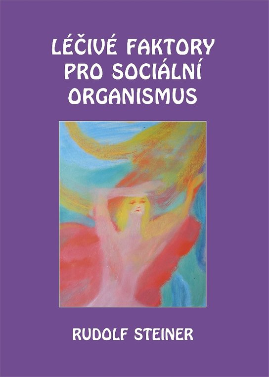 Léčivé faktory pro sociální organismus - Rudolf Steiner - Kniha