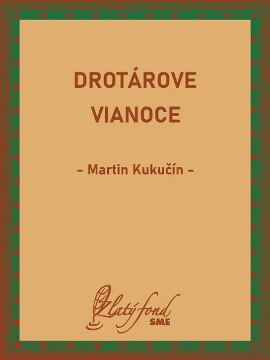 Drotárove Vianoce -  Martin Kukučín