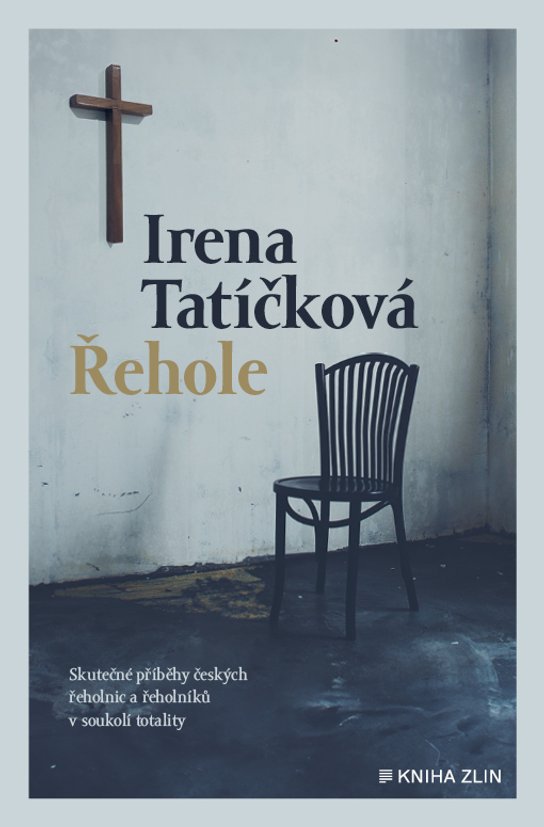 Řehole -  Irena Tatíčková