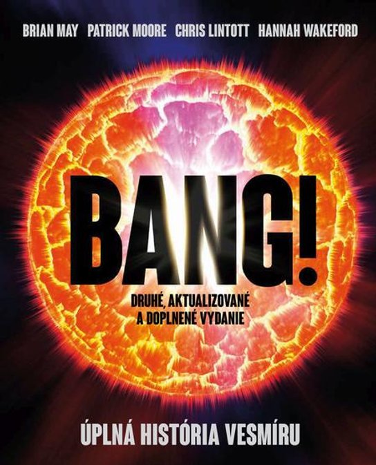 Bang! Úplná história vesmíru -  Brian May