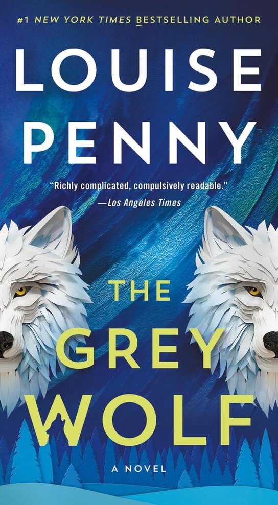 The Grey Wolf -  Louise Penny